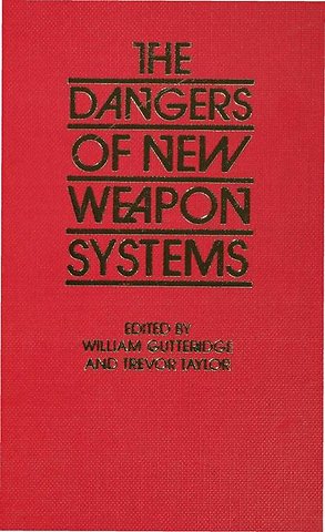 The Dangers of New Weapon Systems
