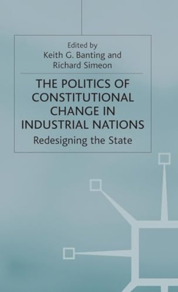 The Politics of Constitutional Change in Industrial Nations