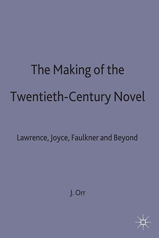 The Making of the Twentieth-Century Novel