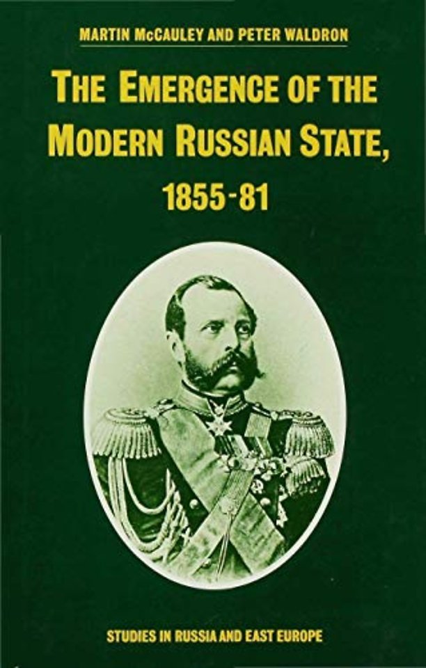 The Emergence of the Modern Russian State, 1855–81