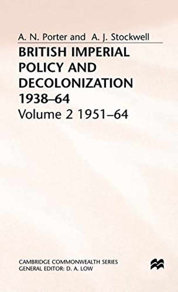 British Imperial Policy and Decolonization, 1938-64