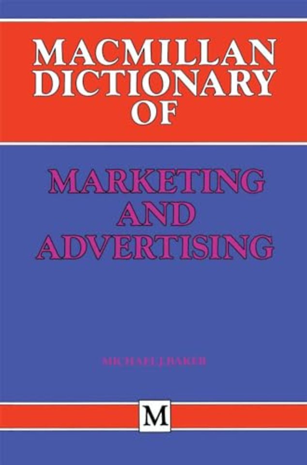 Macmillan Dictionary of Marketing and Advertising