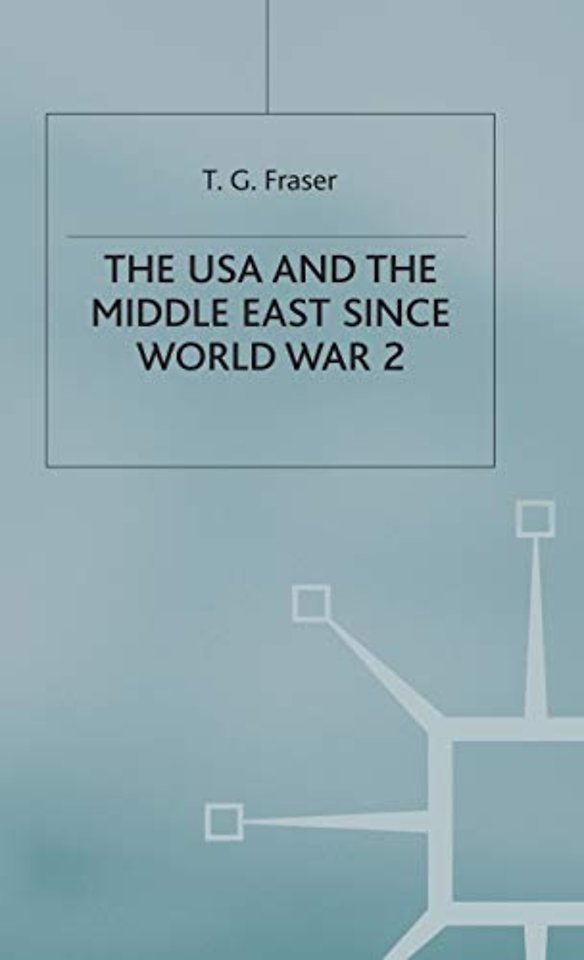 The USA and the Middle East Since World War 2