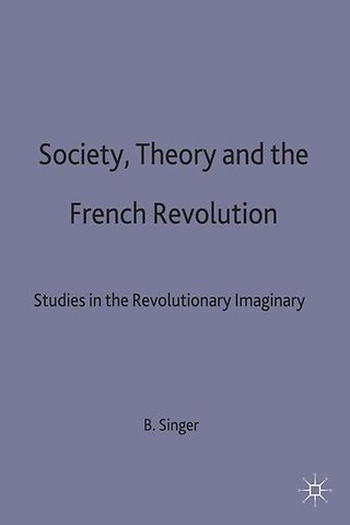 Society, Theory and the French Revolution