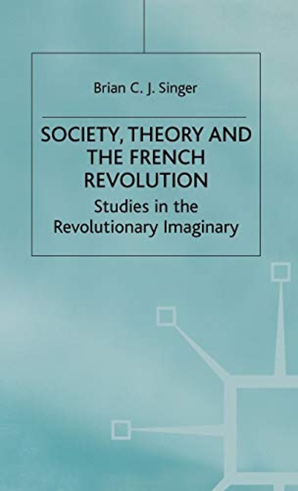 Society, Theory and the French Revolution