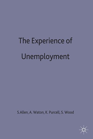 The Experience of Unemployment