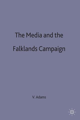 The Media and the Falklands Campaign