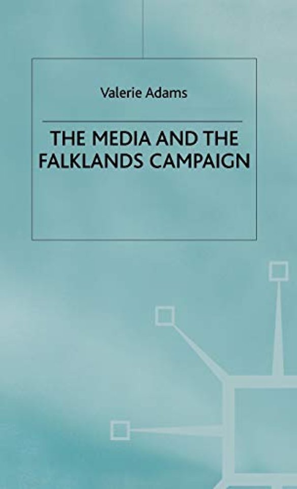 The Media and the Falklands Campaign