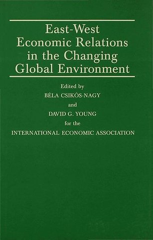 East-West Economic Relations in the Changing Global Environment