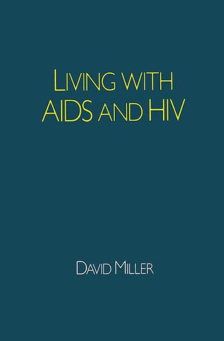 Living with AIDS and HIV