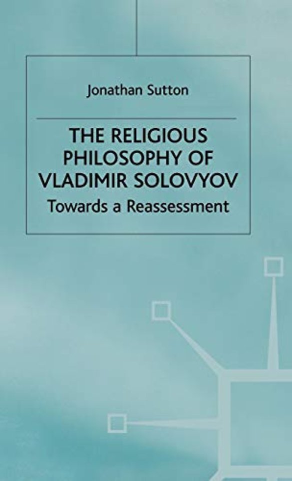 The Religious Philosophy of Vladimir Solovyov