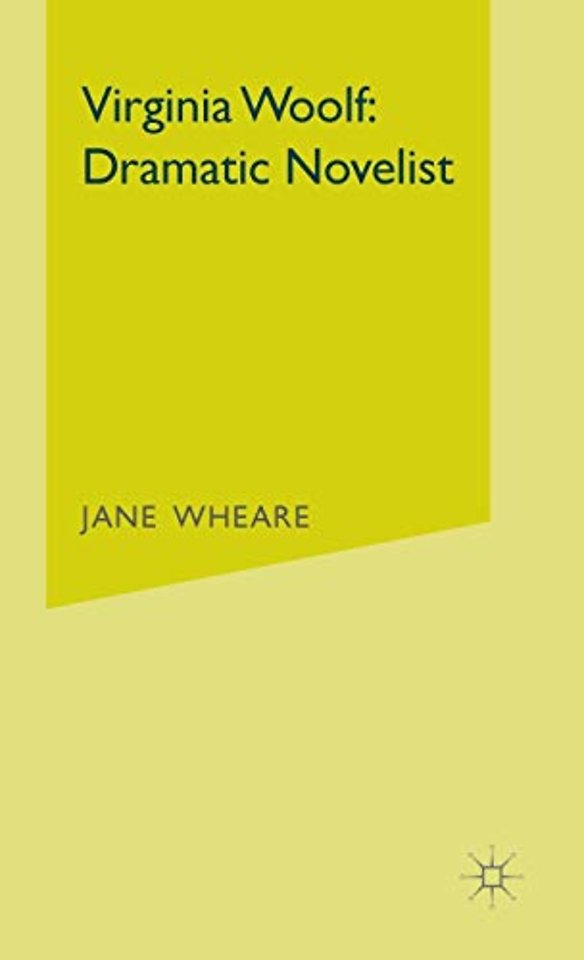 Virginia Woolf: Dramatic Novelist