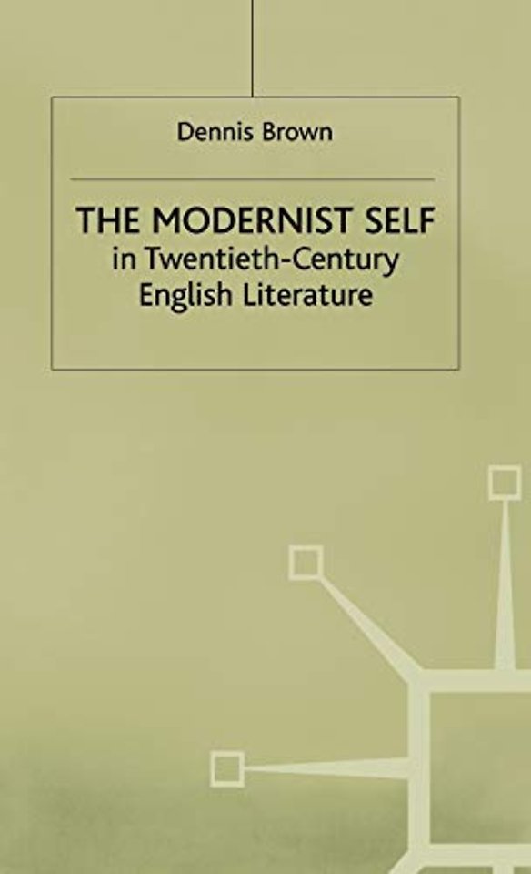 The Modernist Self in Twentieth-Century English Literature