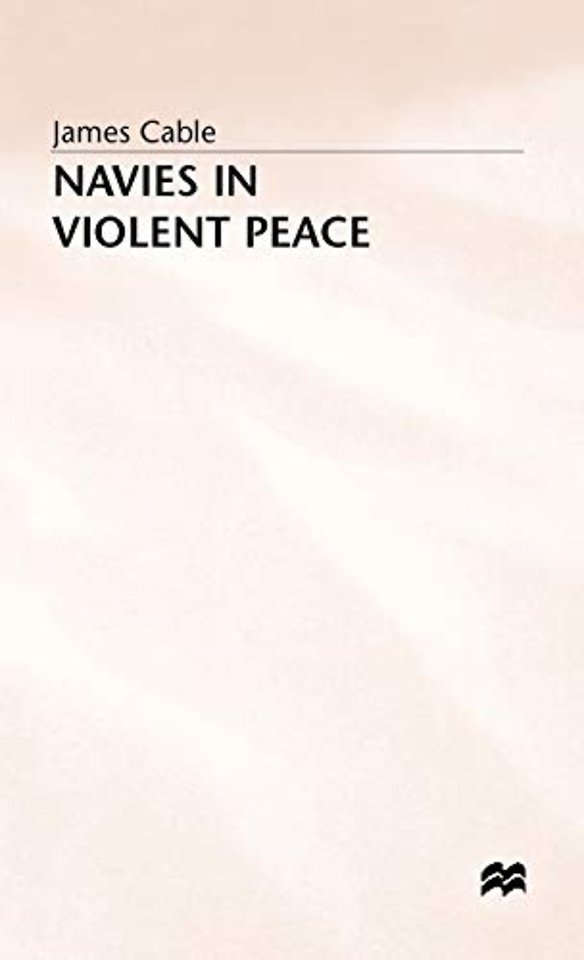 Navies in Violent Peace