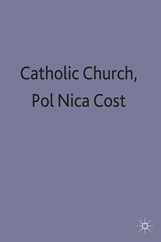 The Catholic Church and Politics in Nicaragua and Costa Rica