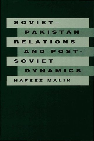 Soviet-Pakistan Relations and Post-Soviet Dynamics, 1947–92