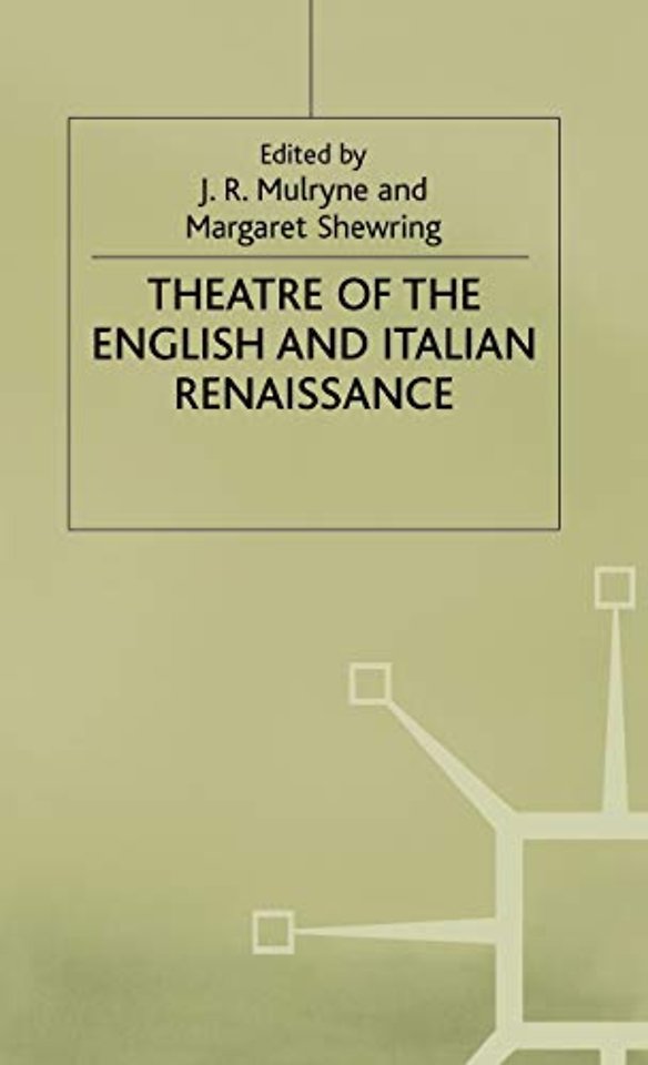 Theatre of the English and Italian Renaissance