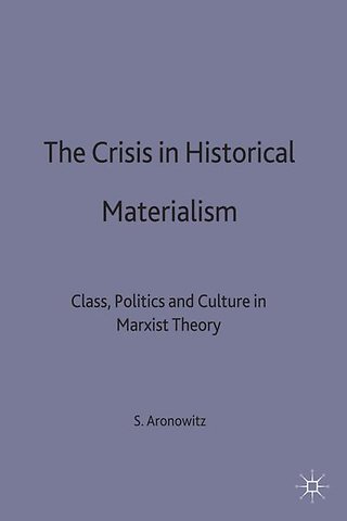 The Crisis in Historical Materialism