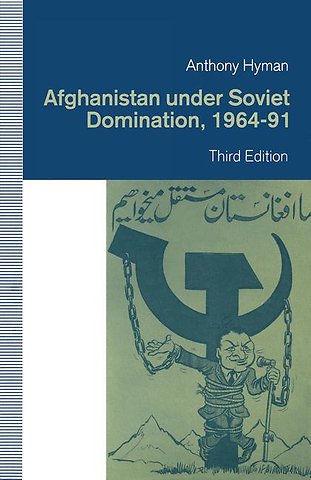 Afghanistan under Soviet Domination, 1964–91