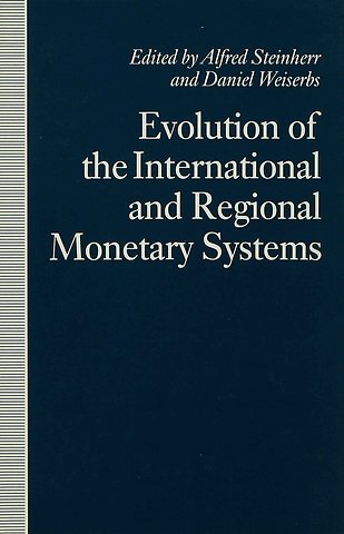 Evolution of the International and Regional Monetary Systems