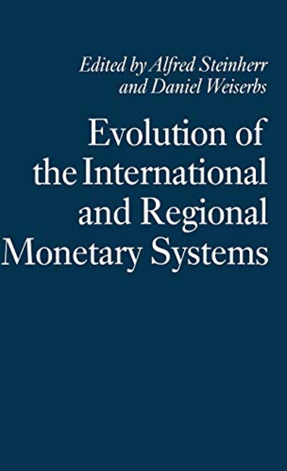 Evolution of the International and Regional Monetary Systems