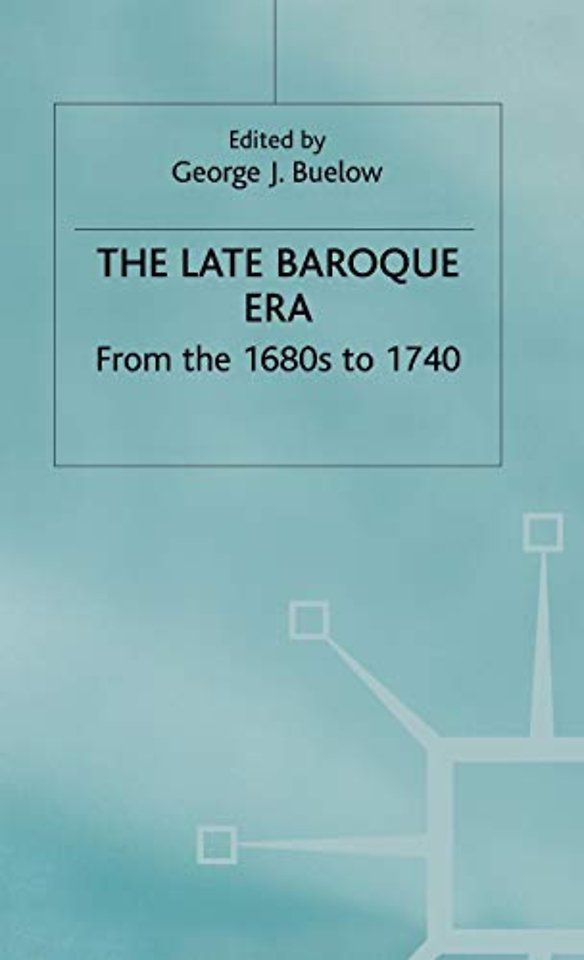 The Late Baroque Era: Vol 4. From The 1680s To 1740