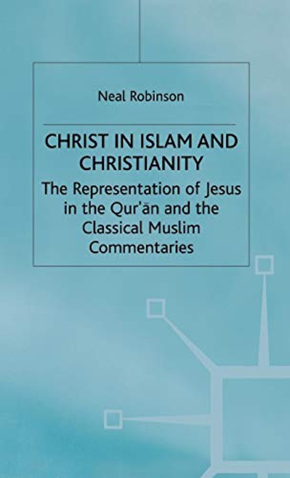 Christ in Islam and Christianity