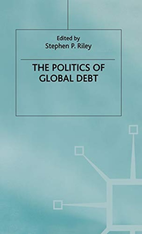 The Politics of Global Debt