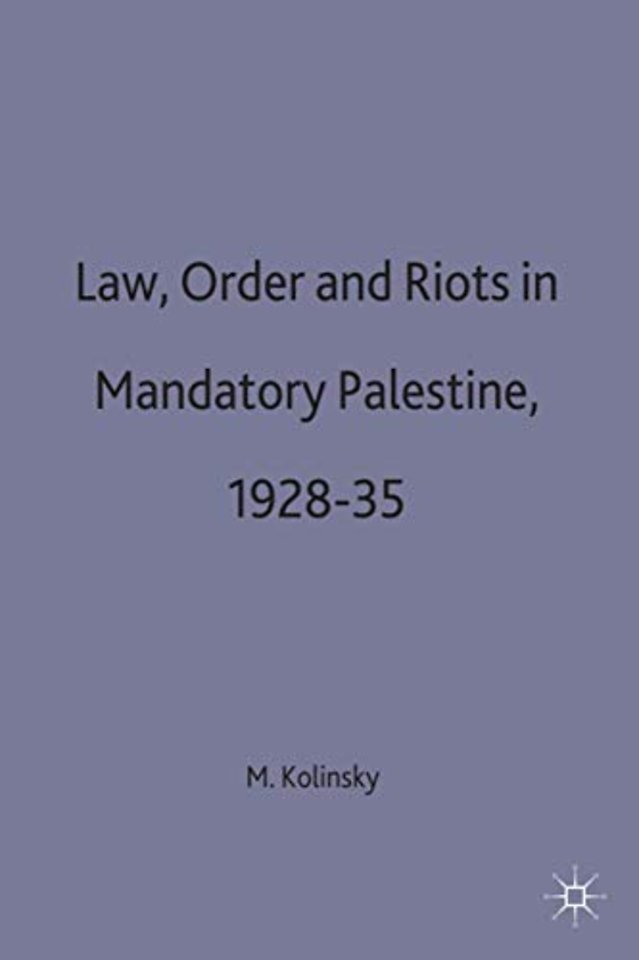 Law, Order and Riots in Mandatory Palestine, 1928-35