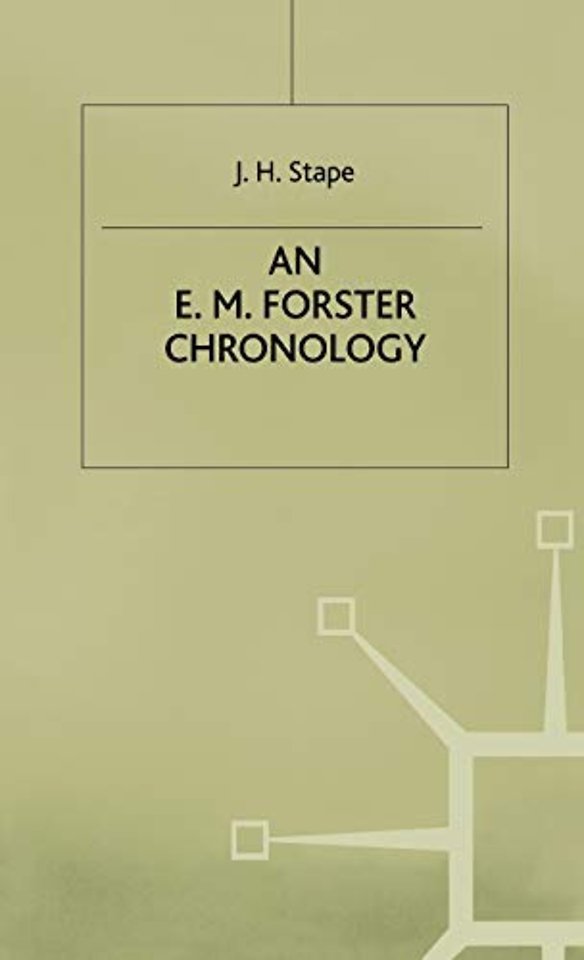 An E. M. Forster Chronology