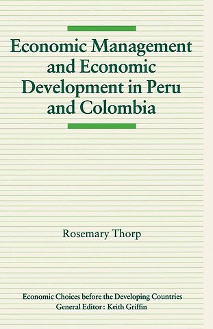Economic Management and Economic Development in Peru and Colombia