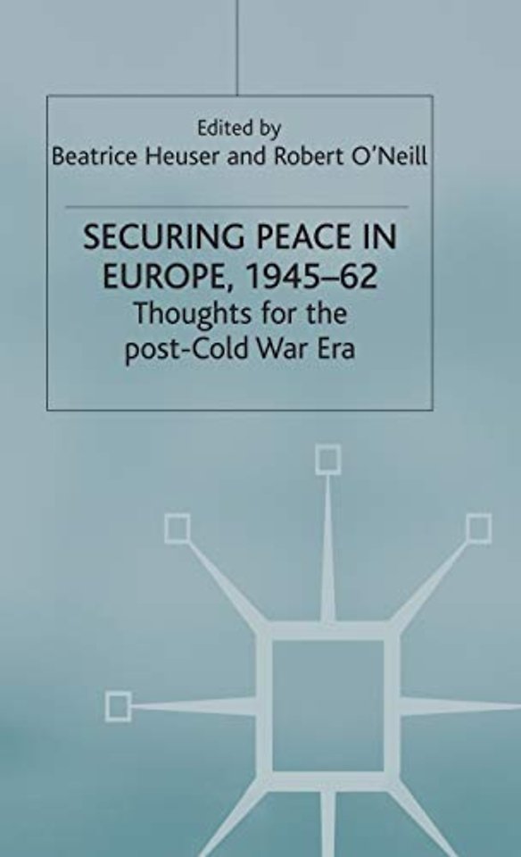 Securing Peace in Europe, 1945–62