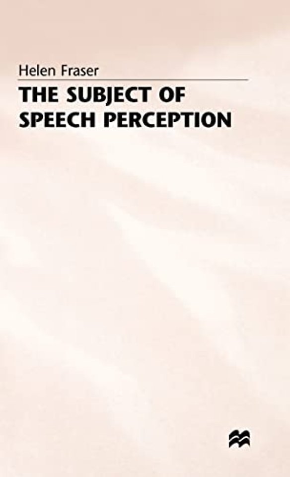 The Subject of Speech Perception