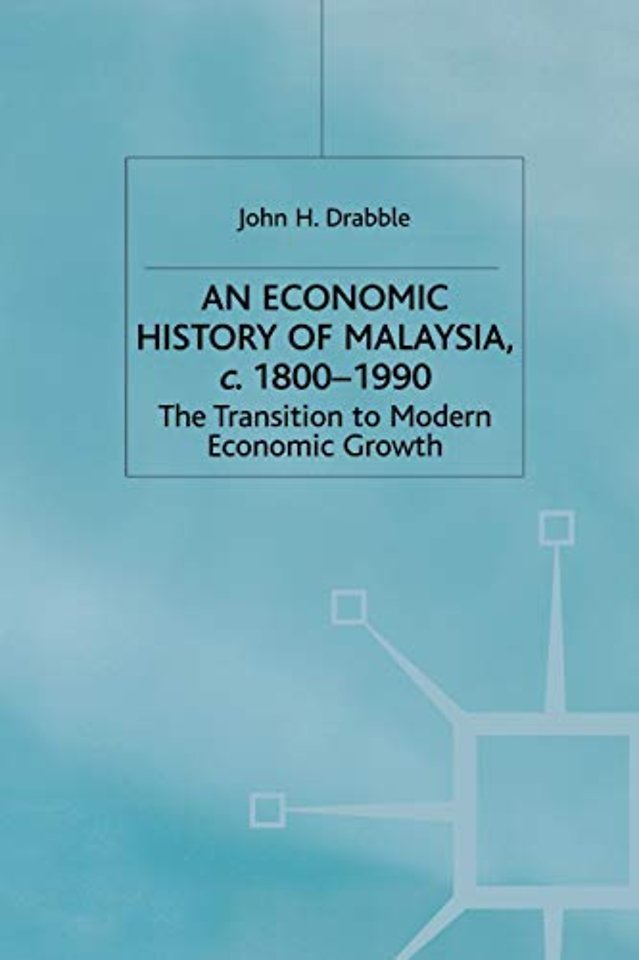 An Economic History of Malaysia, c.1800-1990