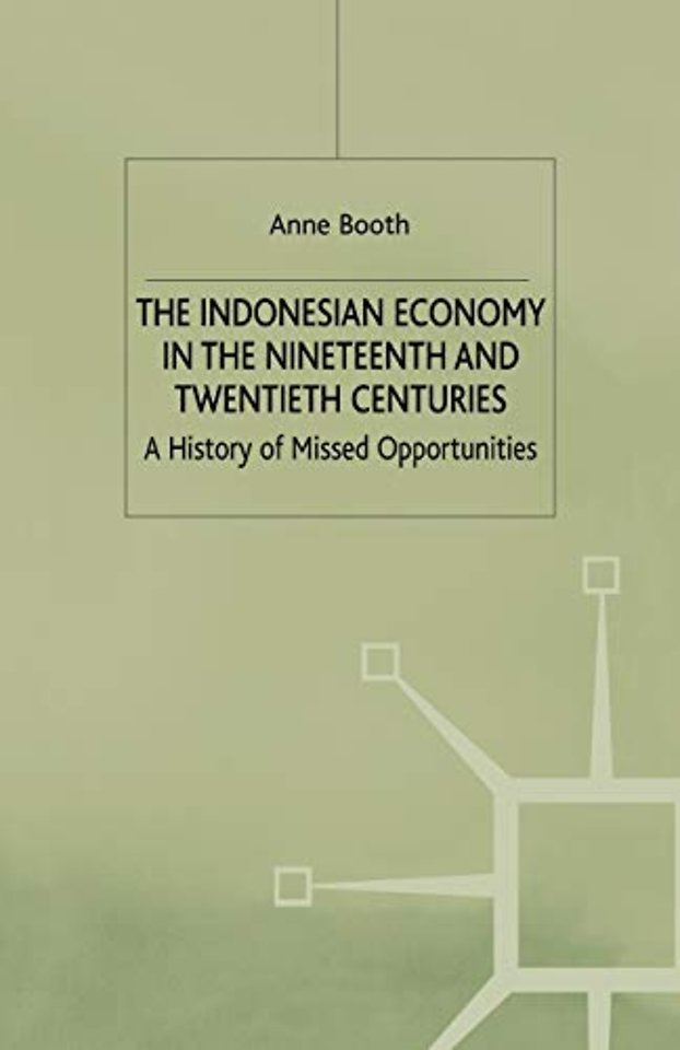 The Indonesian Economy in the Nineteenth and Twentieth Centuries