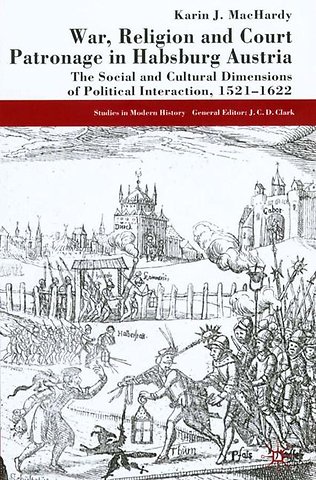War, Religion and Court Patronage in Habsburg Austria
