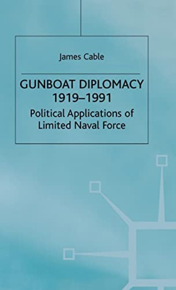 Gunboat Diplomacy 1919–1991