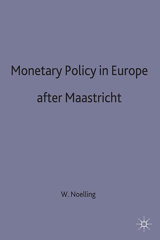 Monetary Policy in Europe after Maastricht