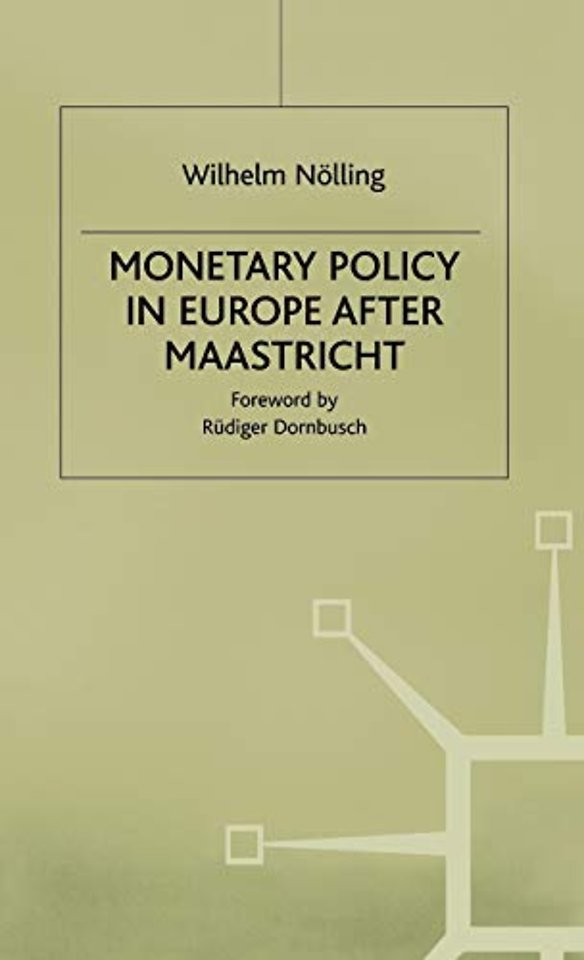 Monetary Policy in Europe after Maastricht