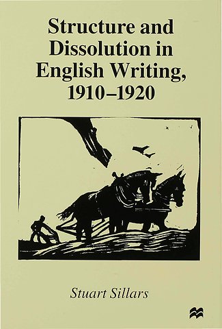 Structure and Dissolution in English Writing, 1910–1920