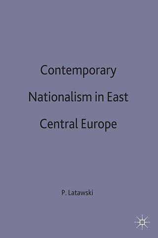 Contemporary Nationalism in East Central Europe