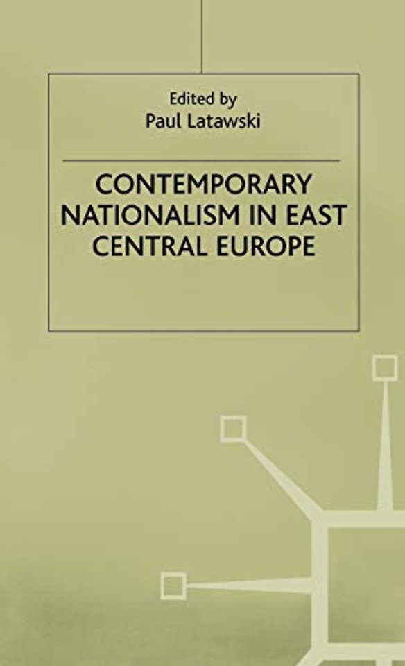 Contemporary Nationalism in East Central Europe