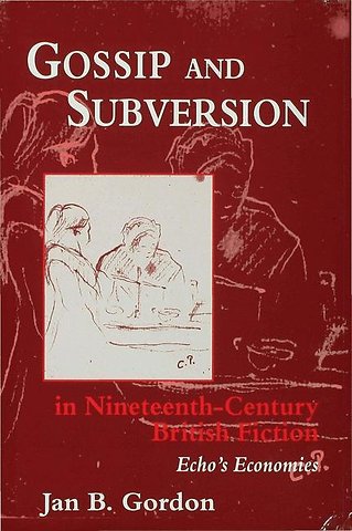 Gossip and Subversion in Nineteenth-Century British Fiction