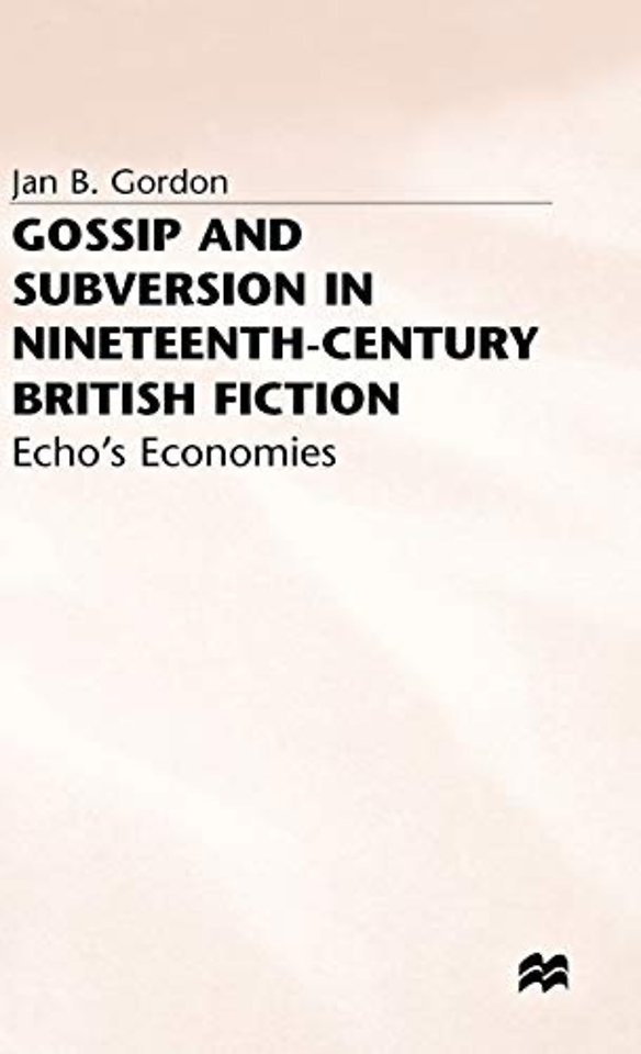Gossip and Subversion in Nineteenth-Century British Fiction