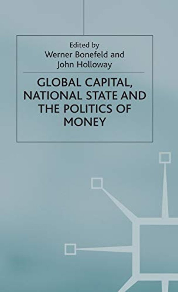 Global Capital, National State and the Politics of Money