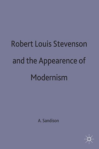 Robert Louis Stevenson and the Appearance of Modernism