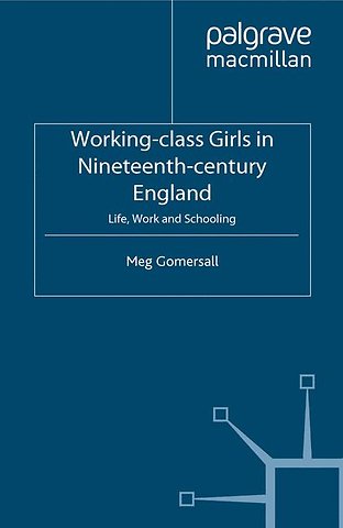 Working-Class Girls in Nineteenth-Century England