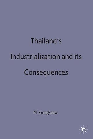 Thailand’s Industrialization and its Consequences