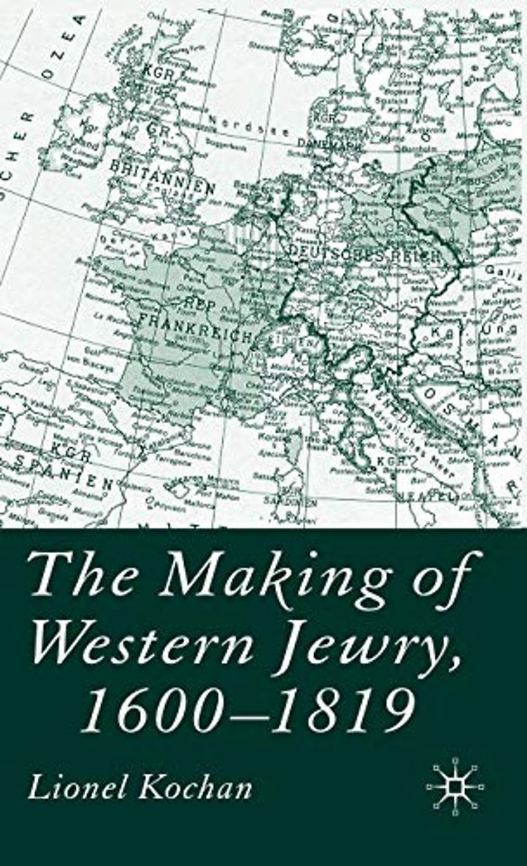 The Making of Western Jewry, 1600-1819
