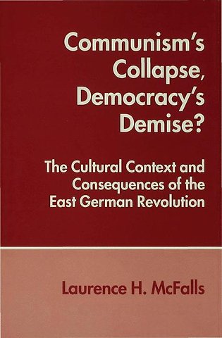 Communism's Collapse, Democracy's Demise?